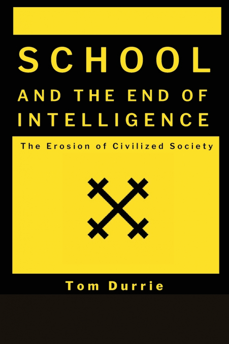 School and the End of intelligence
