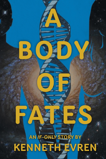 A Body of Fates