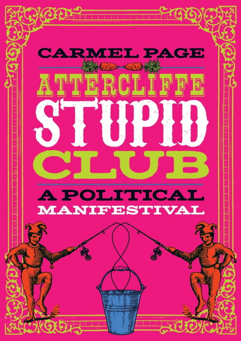 Attercliffe Stupid Club A Political Manifestival