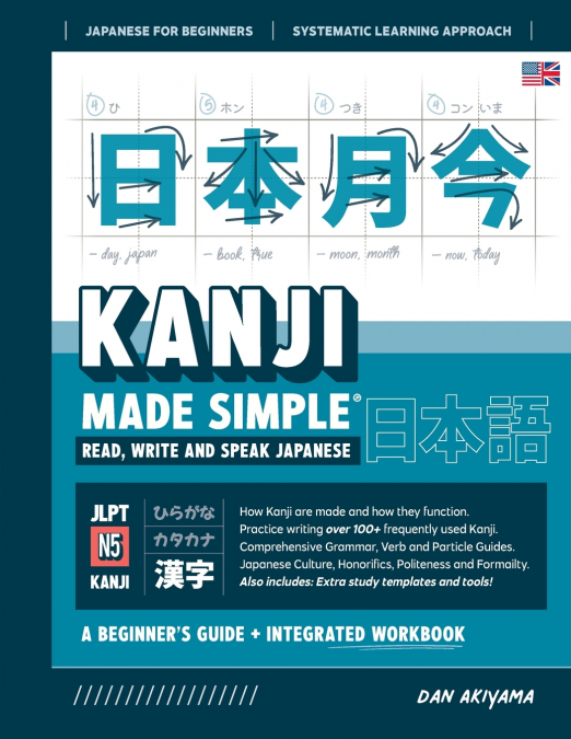 Learning Kanji for Beginners - Textbook and Integrated Workbook for Remembering Kanji | Learn how to Read, Write and Speak Japanese