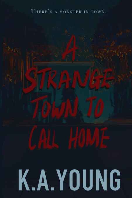 A Strange Town to Call Home