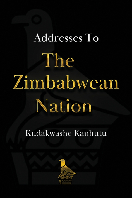 Addresses To The Zimbabwean Nation