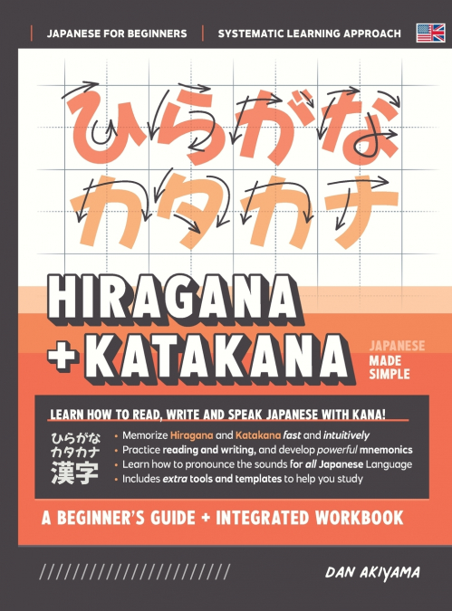 Learning Hiragana and Katakana - Beginner’s Guide and Integrated Workbook | Learn how to Read, Write and Speak Japanese