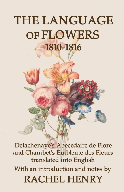 The Language of Flowers 1810-1816