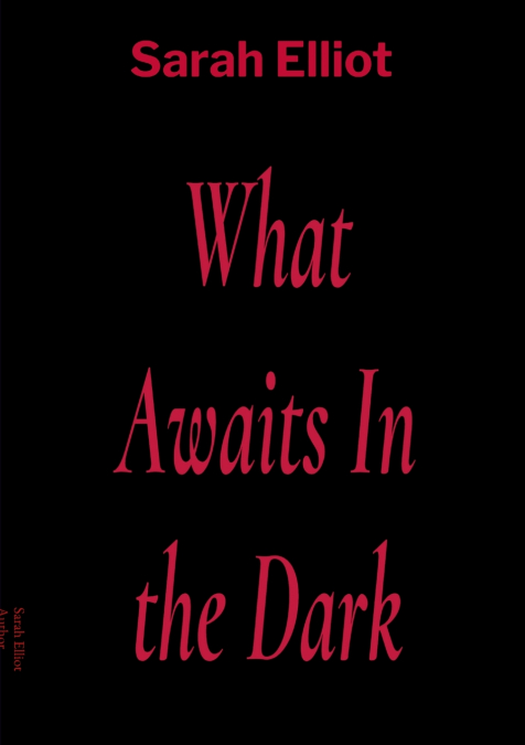 What Awaits In the Dark