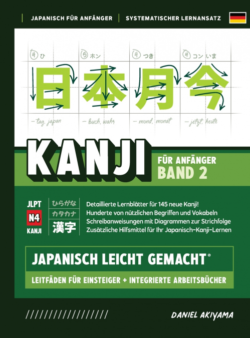 Kanji leicht gemacht! Band 2 | Ein Leitfaden für Anfänger + integriertes Arbeitsbuch | Lernen Sie Japanisch lesen, schreiben und sprechen - schnell und einfach, Schritt für Schritt