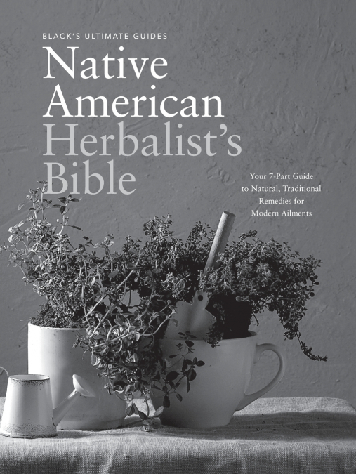 Black’s Ultimate Native American Herbalist’s Bible