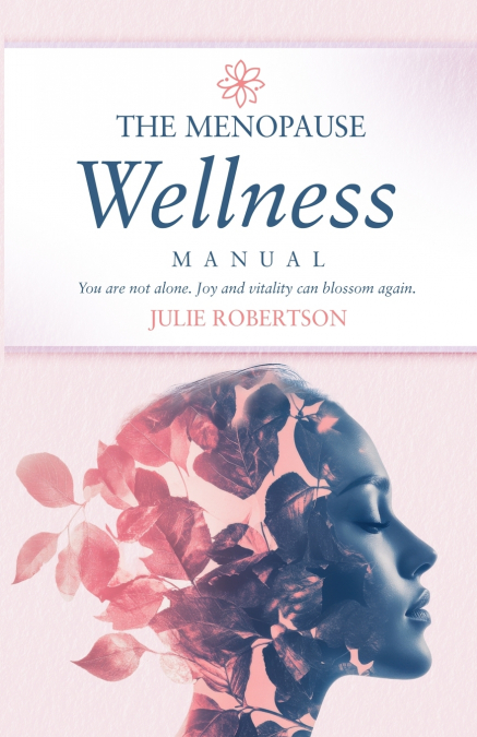 The Menopause Wellness Manual