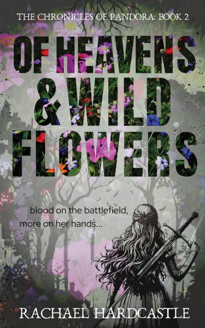 Of Heavens & Wild Flowers