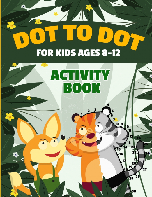 Dot to Dot for Kids Ages 8-12 | 100 Fun Connect the Dots Puzzles | Children’s Activity Learning Book | Improves Hand-Eye Coordination | Workbook for Kids Aged 8, 9, 10, 11, and 12 | Suitable for Boys 