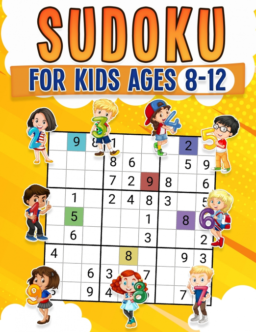 Sudoku for Kids Ages 8-12 | Childrens Activity Book With Over 340 Sudoku Puzzles | Grids Include 4x4, 6x6, and 9x9 | Easy, Medium, and Hard Skill Levels | Solutions Included