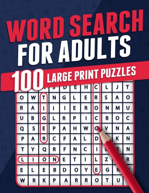 Word Search For Adults | 100 Large Print Puzzles | Puzzle Book For Adults | Adult Activity Book | Large Print Search and Find Themed Puzzles | Brain Game | Solutions Included