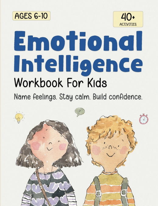 Emotional Intelligence for Kids Workbook