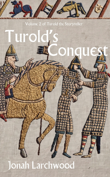 Turold’s Conquest