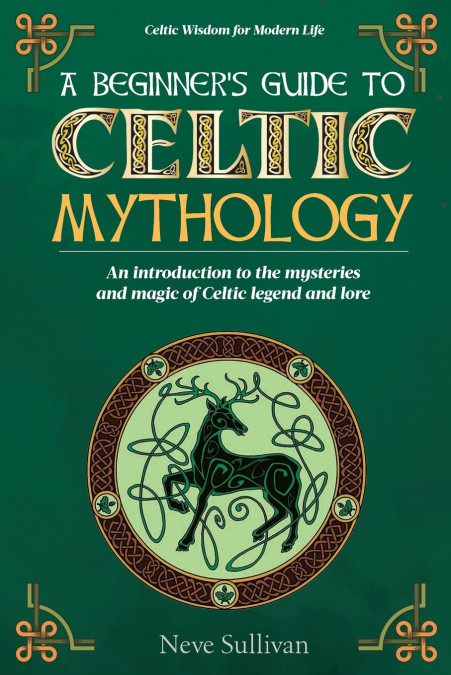 A Beginner’s Guide to Celtic Mythology