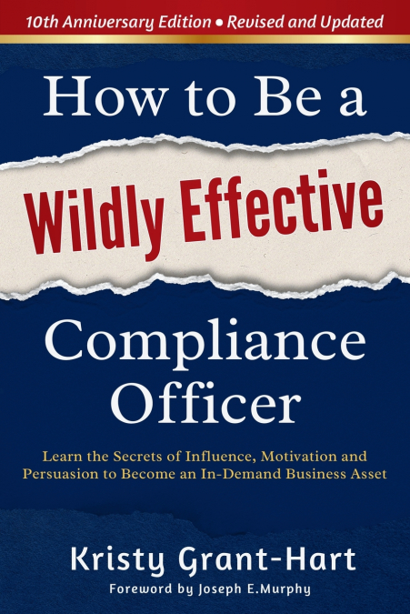 How to Be a Wildly Effective Compliance Officer