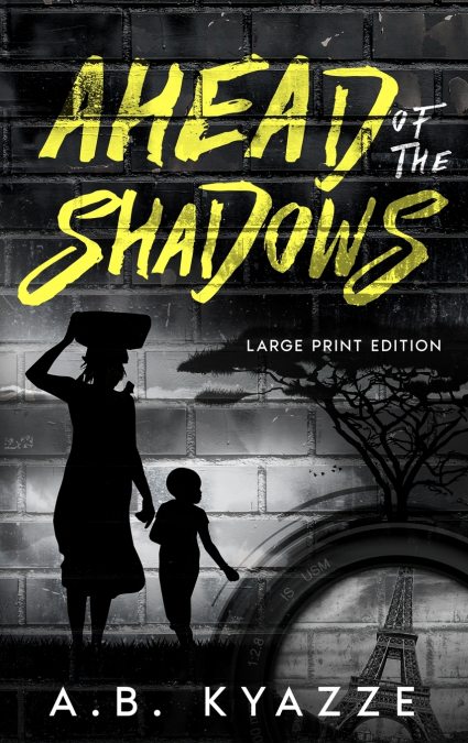 Ahead of the Shadows - Large Print Edition