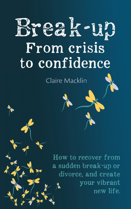 Break-up From Crisis to Confidence