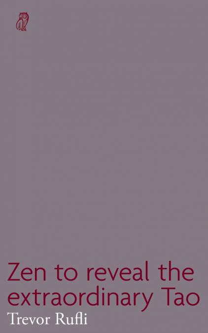 Zen to reveal the extraordinary Tao
