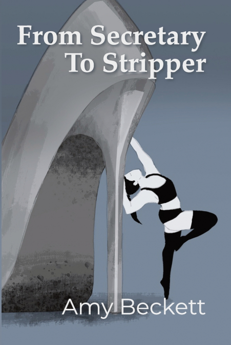 From Secretary To Stripper