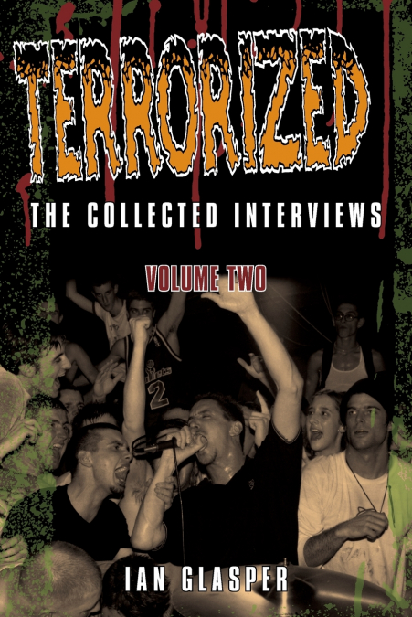 Terrorized, The Collected Interviews, Volume Two