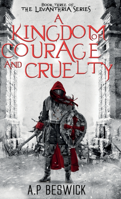 A Kingdom Of Courage And Cruelty
