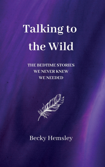 Talking to the Wild