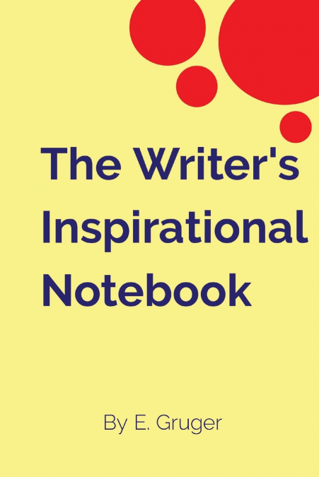 The Writer’s Inspirational Notebook