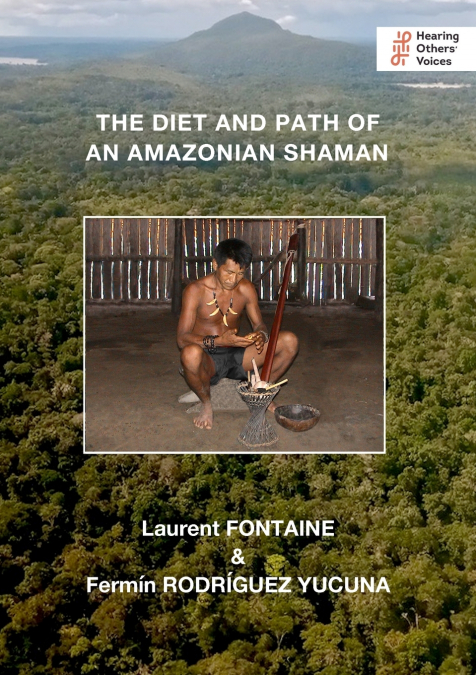 The Diet and Path of  an Amazonian Shaman