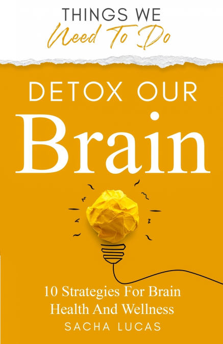 Detox Our Brain
