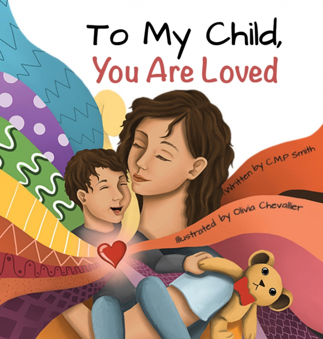 To My Child, You are Loved (Hardback Edition)