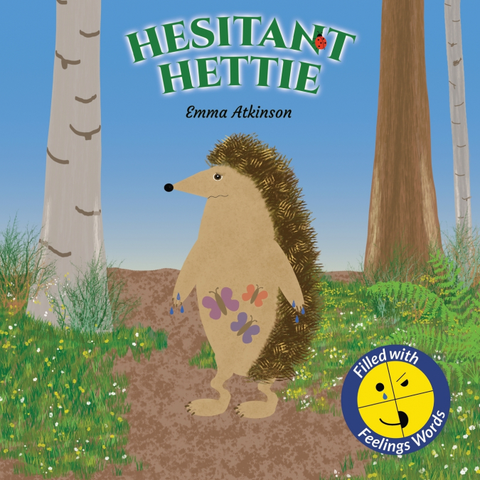 Hesitant Hettie - A Children’s Book Full of Feelings