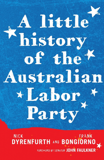 A Little History of the Australian Labor Party