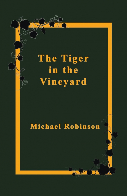 The Tiger in the Vineyard