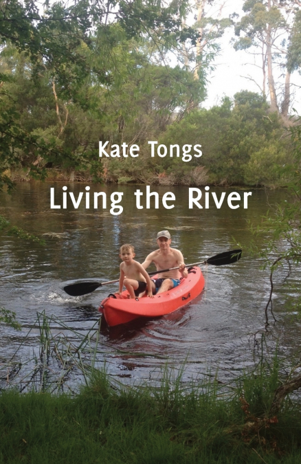 Living the River