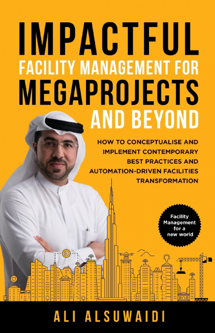 Impactful Facility Management For Megaprojects and Beyond