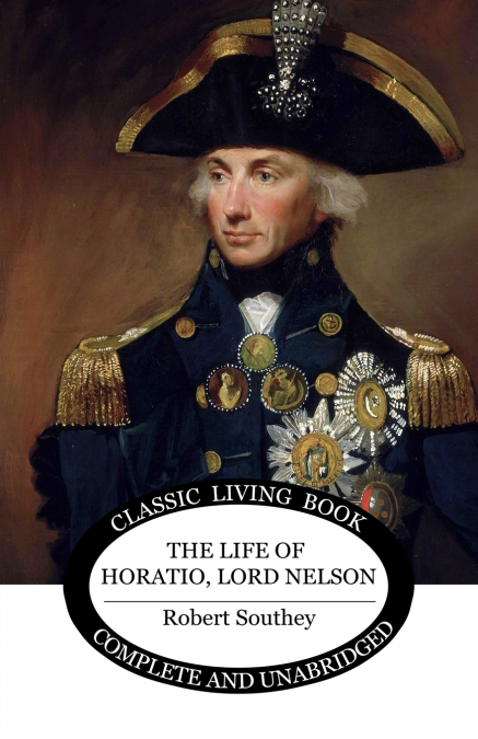 The Life of Horatio, Lord Nelson