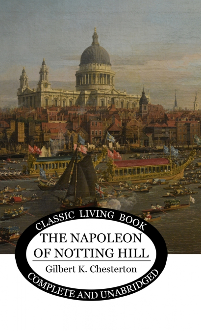 The Napoleon of Notting Hill