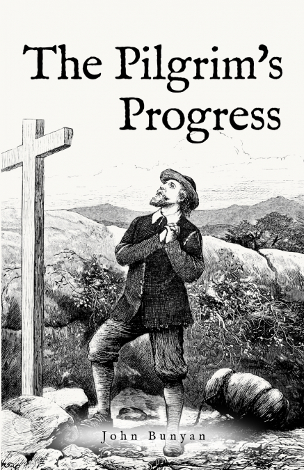 The Pilgrims Progress