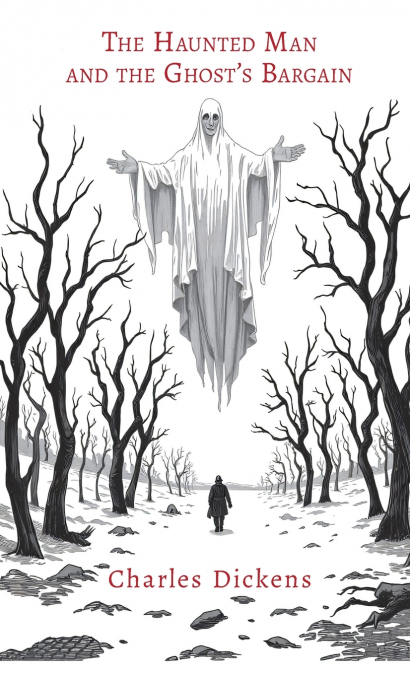 The Haunted Man and the Ghost’s Bargain