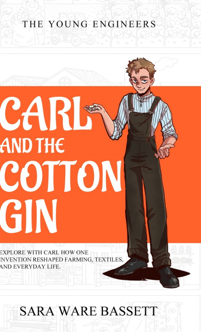 Carl and the Cotton Gin