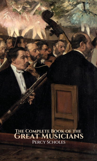 The Complete Book of the Great Musicians
