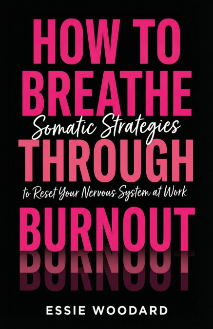 How To Breathe Through Burnout