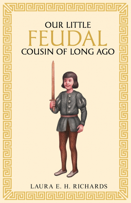 Our little Feudal cousin of long ago