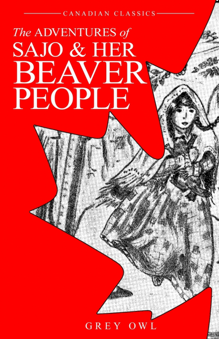 The Adventures of Sajo and her Beaver People