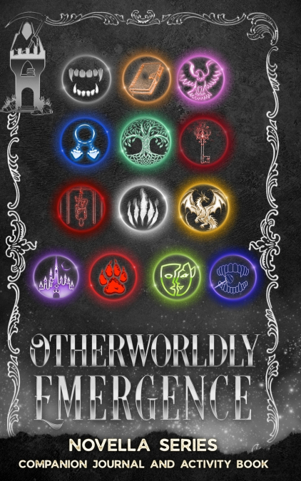 Otherworldly Emergence Novella Series Companion Journal and Activity Book