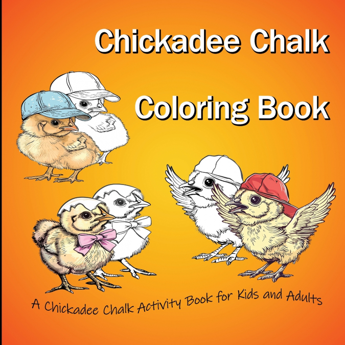 Chickadee Chalk Coloring Book