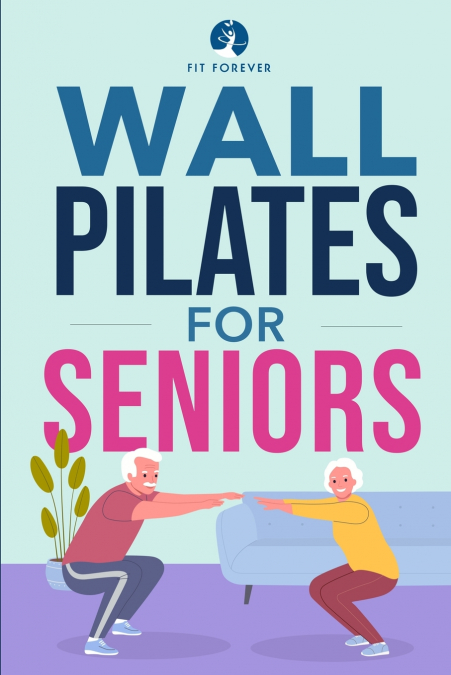 Wall Pilates for Seniors