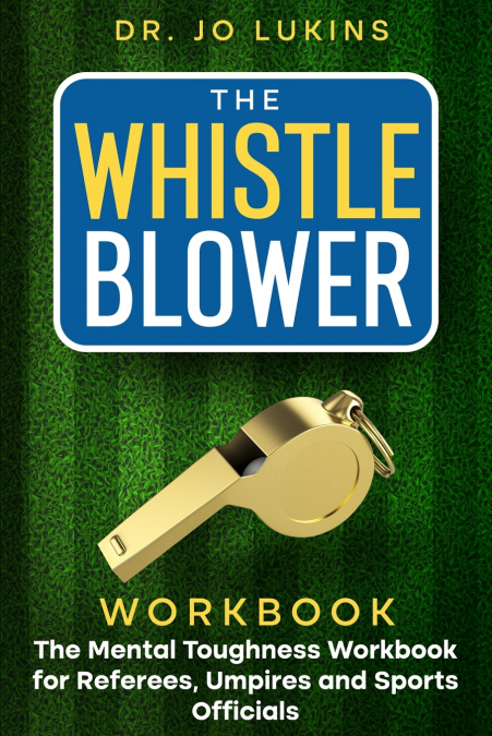 The Whistle Blower Workbook