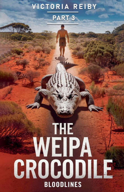 The Weipa Crocodile  - Bloodlines